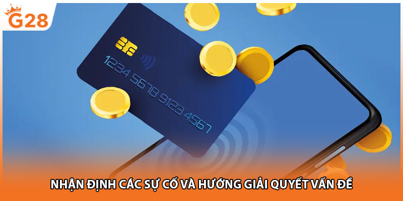 Nhận định các sự cố và hướng giải quyết vấn đề